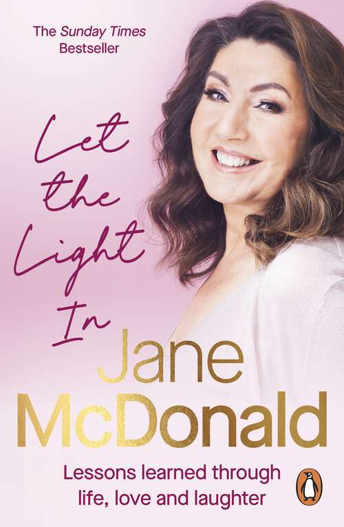 Book cover of Let the Light In: Lessons learned through life, love and laughter