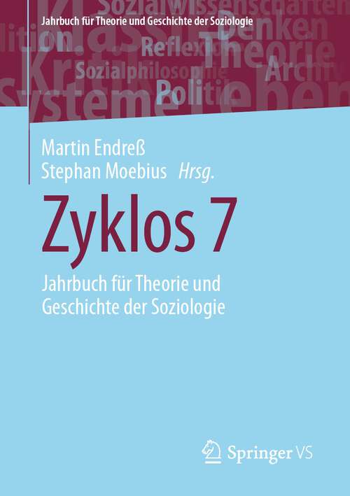 Book cover of Zyklos 7: Jahrbuch für Theorie und Geschichte der Soziologie (1. Aufl. 2023) (Jahrbuch für  Theorie und Geschichte der Soziologie)
