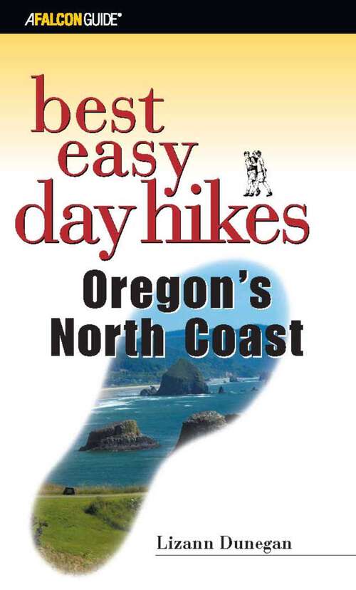 Book cover of Best Easy Day Hikes Oregon's North Coast (1st Edition) (Best Easy Day Hikes Series)