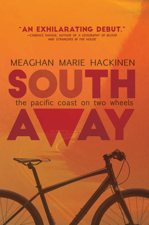 Book cover of South Away: The Pacific Coast on Two Wheels