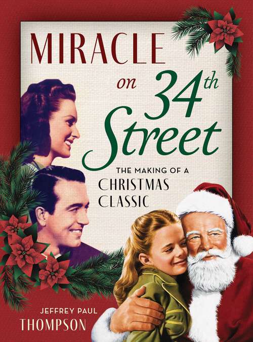 Book cover of Miracle on 34th Street: The Making of a Christmas Classic
