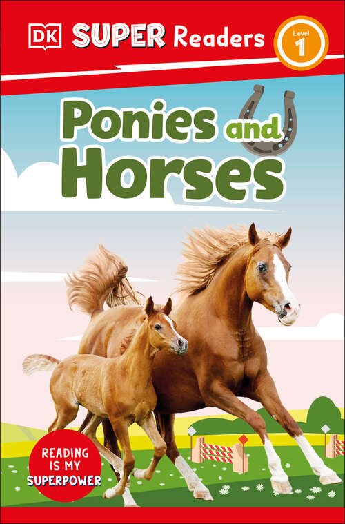 Book cover of DK Super Readers Level 1 Ponies and Horses (DK Super Readers)