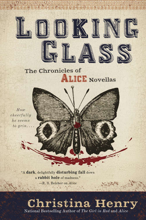 Looking Glass: The Chronicles Of Alice Novellas (The Chronicles of Alice #3)
