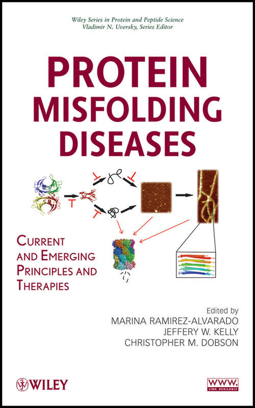 Protein Misfolding Diseases: Current and Emerging Principles and Therapies (Wiley Series in Protein and Peptide Science #14)