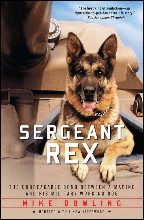 Book cover of Sergeant Rex: The Unbreakable Bond Between a Marine and His Military Working Dog