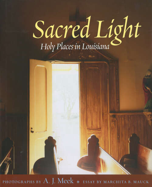 Book cover of Sacred Light: Holy Places in Louisiana (EPUB Single)