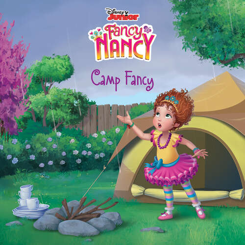 Book cover of Disney Junior Fancy Nancy: Camp Fancy (Disney Junior Fancy Nancy)