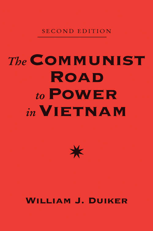 Book cover of The Communist Road To Power In Vietnam: Second Edition (2)