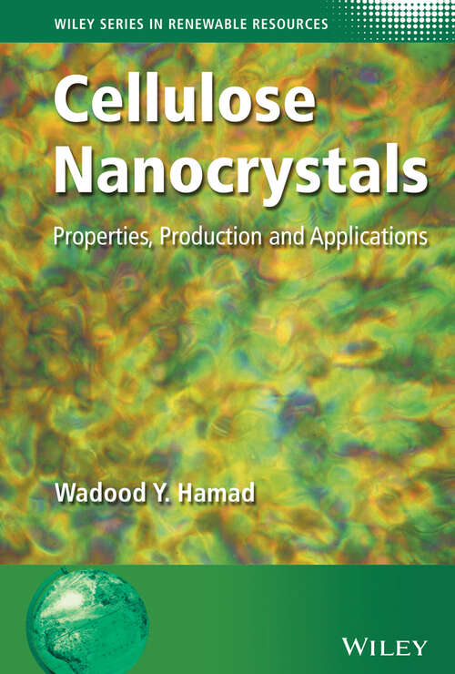 Book cover of Cellulose Nanocrystals: Properties, Production and Applications