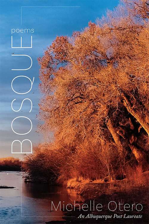 Book cover of Bosque: Poems (The Albuquerque Poet Laureate Series)
