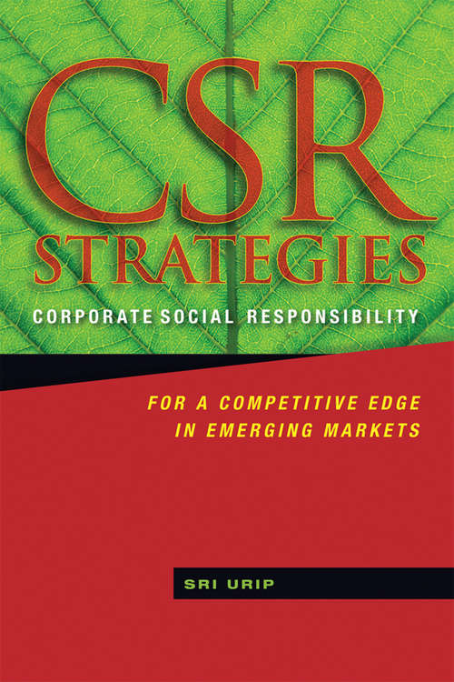 Book cover of CSR Strategies: Corporate Social Responsibility for a Competitive Edge in Emerging Markets