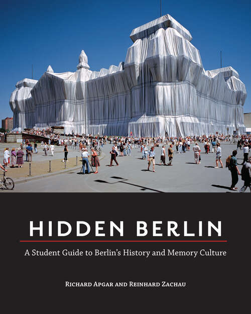 Book cover of Hidden Berlin: A Student Guide to Berlin's History and Memory Culture