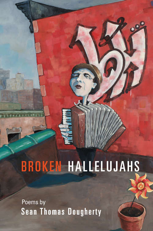 Broken Hallelujahs (American Poets Continuum)