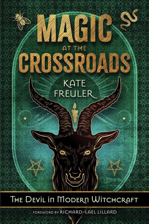 Book cover of Magic at the Crossroads: The Devil in Modern Witchcraft