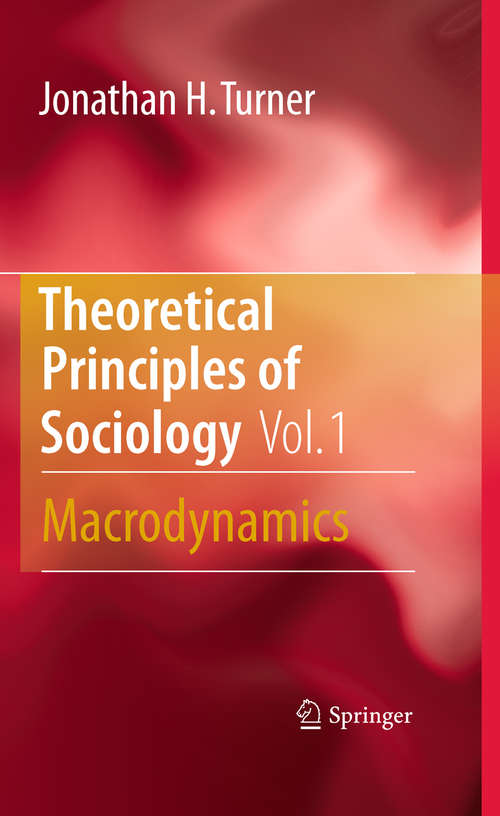 Book cover of Theoretical Principles of Sociology, Volume 1: Macrodynamics