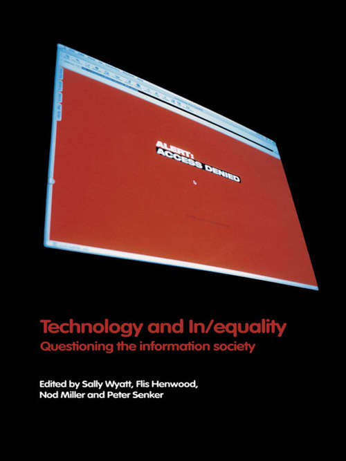 Technology and In/equality: Questioning the Information Society