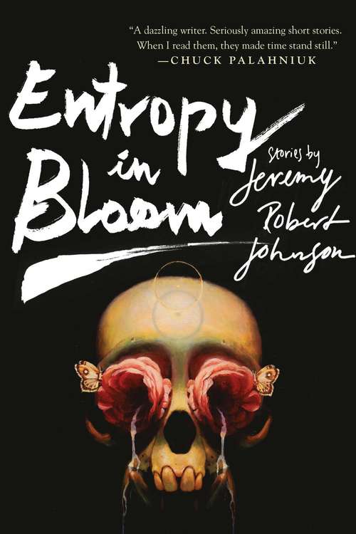 Book cover of Entropy in Bloom: Stories