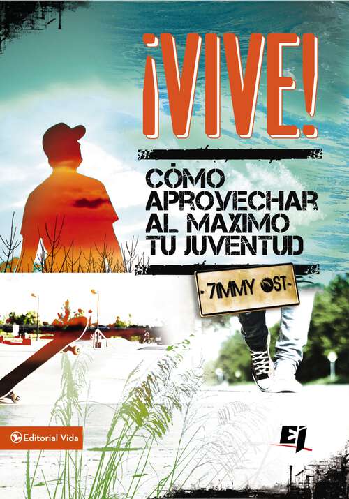 Book cover of ¡Vive!: Como aprovechar al máximo tu juventud (Especialidades Juveniles)