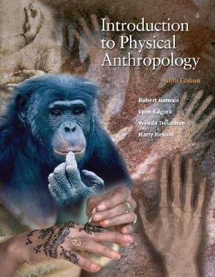 Introduction to Physical Anthropology (9th Edition)