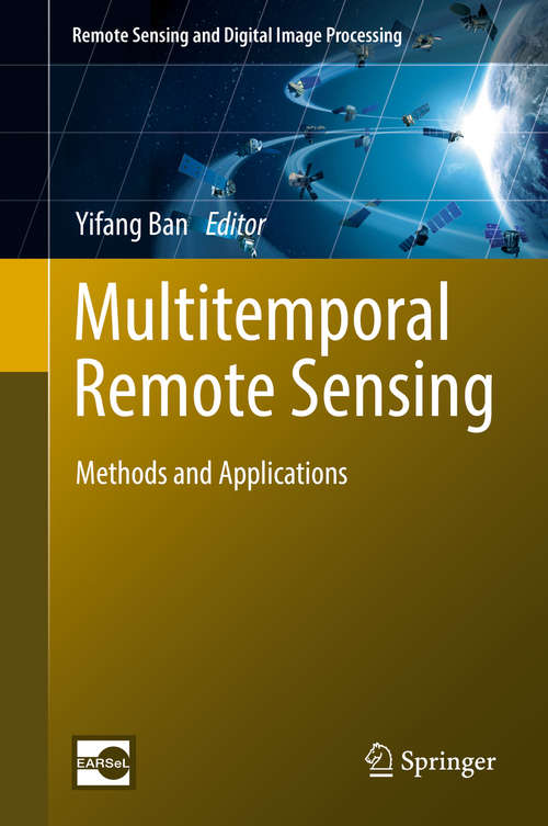 Book cover of Multitemporal Remote Sensing: Methods and Applications (1st ed. 2016) (Remote Sensing and Digital Image Processing #20)