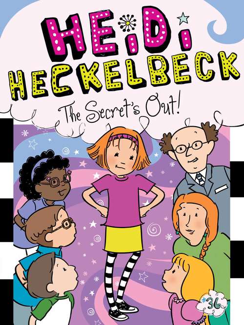 Book cover of Heidi Heckelbeck The Secret's Out! (Heidi Heckelbeck #36)