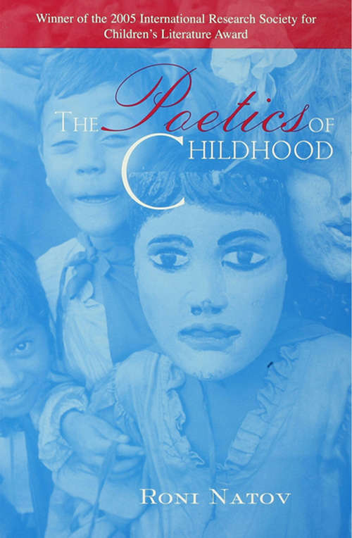 Book cover of The Poetics of Childhood (Children's Literature And Culture Ser.)