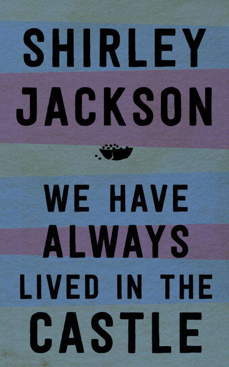 Book cover of We Have Always Lived in the Castle