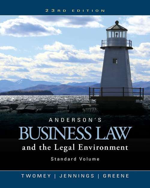 Anderson's Business Law and the Legal Environment, Standard Volume (23rd Edition)