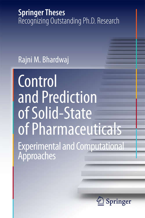 Book cover of Control and Prediction of Solid-State of Pharmaceuticals: Experimental and Computational Approaches (Springer Theses)
