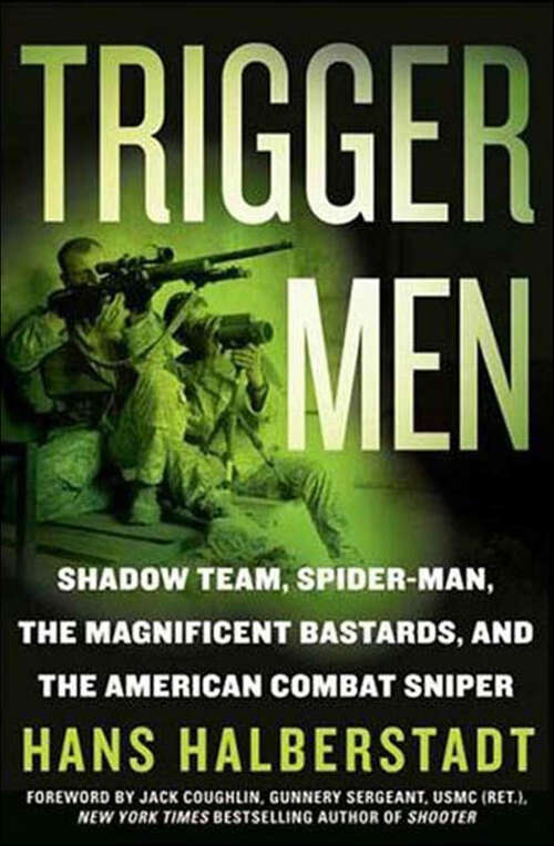 Book cover of Trigger Men: Shadow Team, Spider-Man, the Magnificent Bastards, and the American Combat Sniper