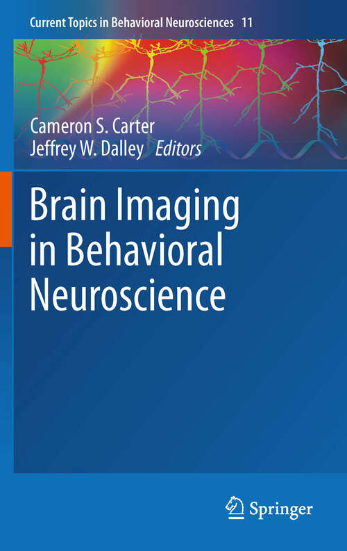 Brain Imaging in Behavioral Neuroscience (Current Topics in Behavioral Neurosciences #11)