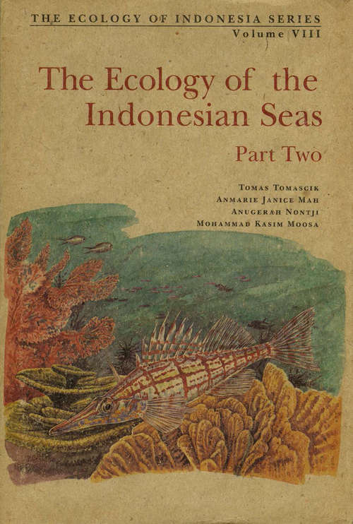 Book cover of The Ecology of the Indonesian Seas Part Two