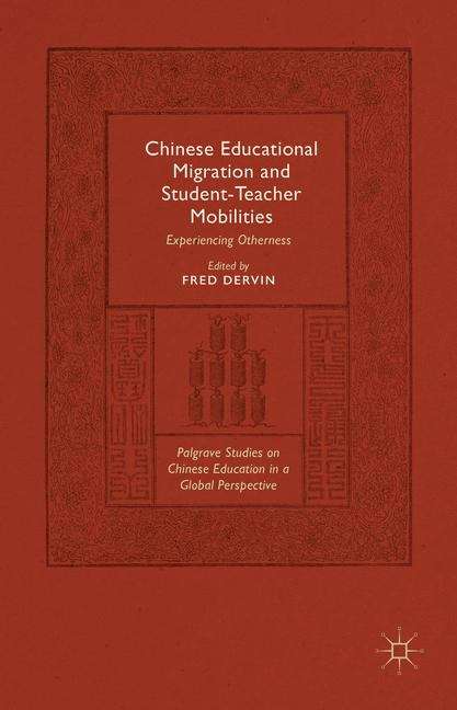 Book cover of Chinese Educational Migration and Student-Teacher Mobilities