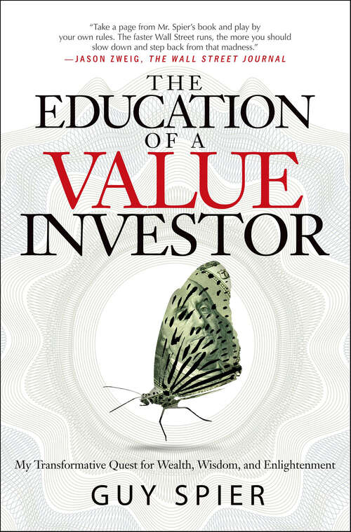 Book cover of The Education of a Value Investor: My Transformative Quest for Wealth, Wisdom, and Enlightenment