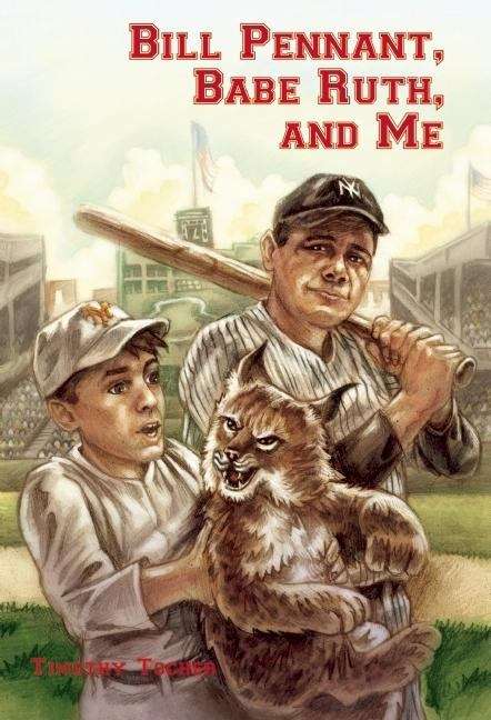Book cover of Bill Pennant, Babe Ruth, and Me