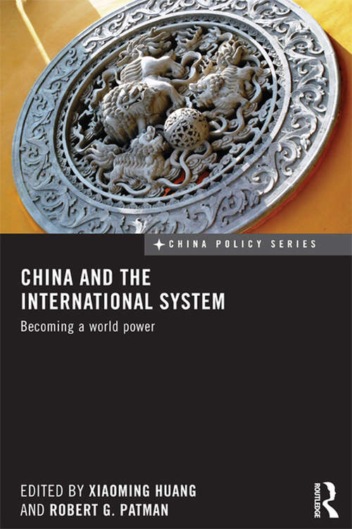 China and the International System: Becoming a World Power (China Policy Series)