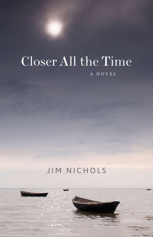 Book cover of Closer All the Time