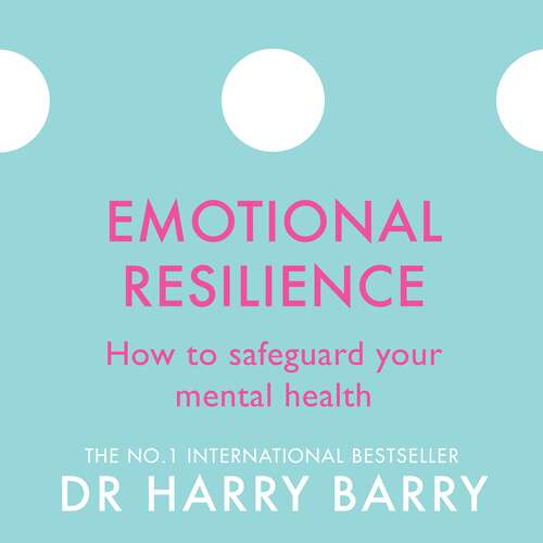 Book cover of Emotional Resilience: How to safeguard your mental health (The Flag Series #6)