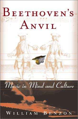 Book cover of Beethoven's Anvil: Music in Mind and Culture
