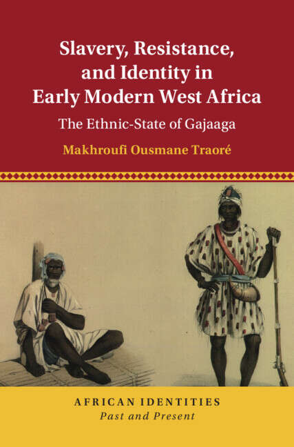 Book cover of African Identities: Past and Present: Slavery, Resistance, and Identity in Early Modern West Africa