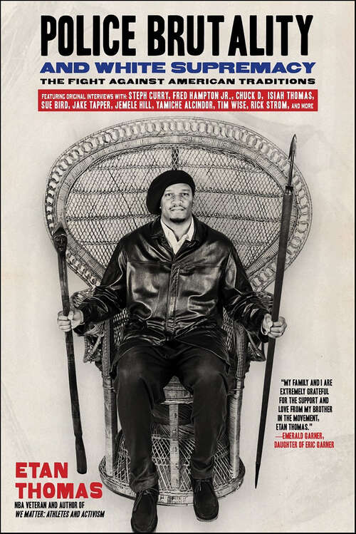 Book cover of Police Brutality and White Supremacy: The Fight Against American Traditions