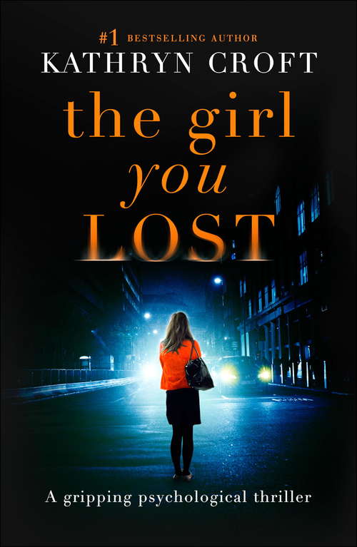 Book cover of The Girl You Lost: A Gripping Psychological Thriller
