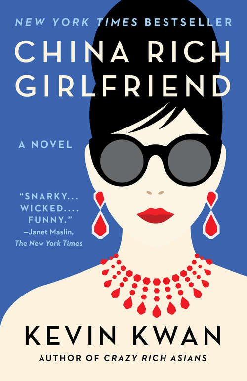 Book cover of China Rich Girlfriend: A Novel (Crazy Rich Asians Trilogy #2)