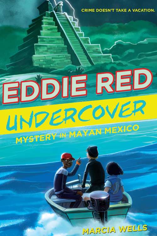 Book cover of Eddie Red Undercover: Mystery in Mayan Mexico