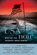 USA Noir: Best of the Akashic Noir Series (Akashic Noir #0)