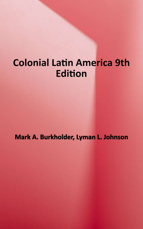 Book cover of Colonial Latin America, 9th Edition