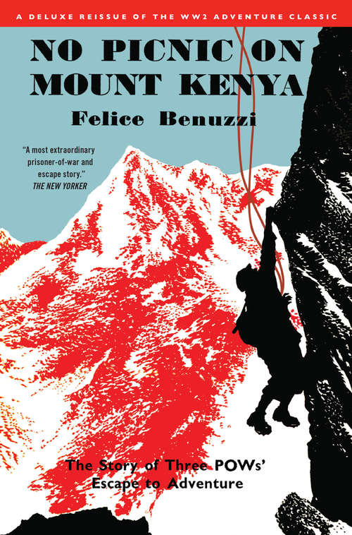 Book cover of No Picnic on Mount Kenya: The Story of Three POWs' Escape to Adventure