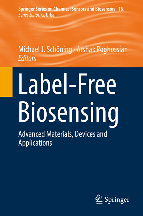 Label-Free Biosensing: Advanced Materials, Devices and Applications (Springer Series on Chemical Sensors and Biosensors #16)