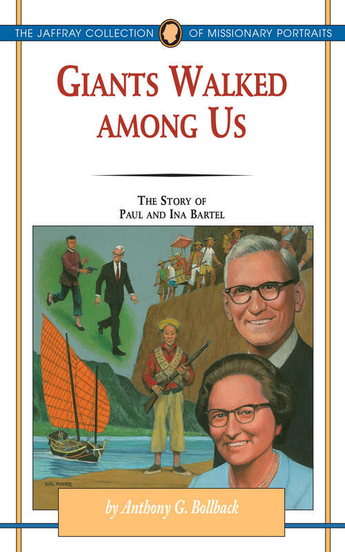 Book cover of Giants Walked Among Us: The Story of Paul and Ina Bartel (The\jaffray Collection Of Missionary Portraits Ser.)