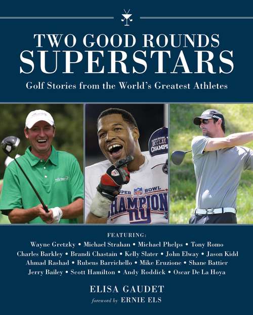 Book cover of Two Good Rounds Superstars: Golf Stories from the World?s Greatest Athletes